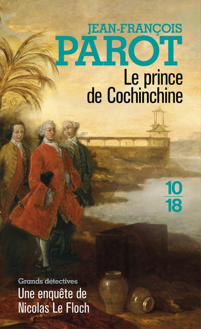 Emprunter Le prince de Cochinchine. Les enquêtes de Nicolas Le Floch, commissaire au Châtelet livre