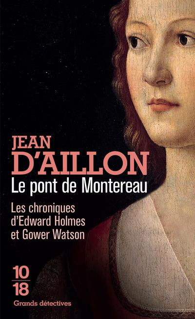 Emprunter Le pont de Montereau. Les chroniques d'Edward Holmes sous la régence du duc de Bedford et durant la livre