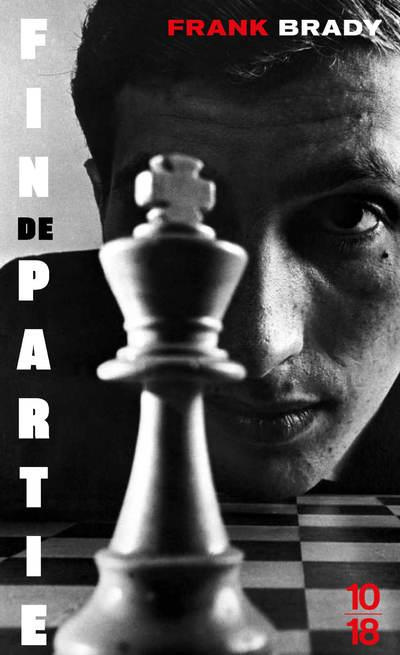 Emprunter Fin de partie. L'ascension et la chute de Bobby Fischer livre