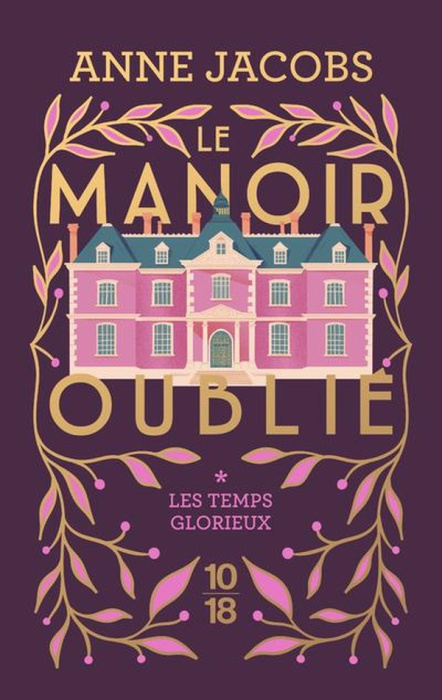 Emprunter Le manoir oublié/01/Les temps glorieux livre