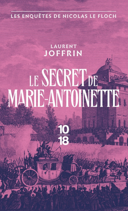 Emprunter Le secret de Marie-Antoinette. Les enquêtes de Nicolas Le Floch, commissaire au Châtelet livre