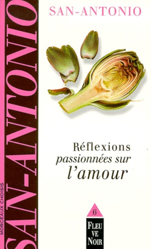Emprunter Morceaux choisis / San-Antonio Tome 6 : Réflexions passionées sur l'amour livre
