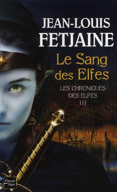 Emprunter Les Chroniques des Elfes Tome 3 : Le Sang des Elfes livre