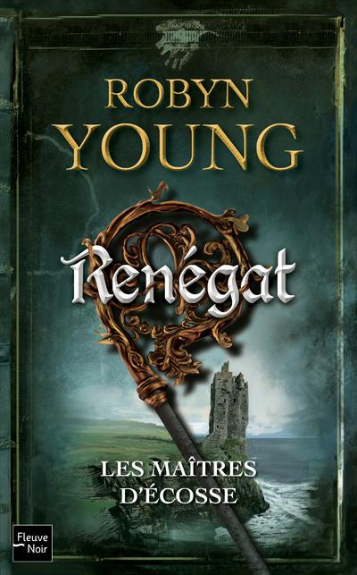 Emprunter Les maitres d'Ecosse Tome 2 : Renégat livre
