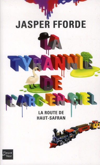 Emprunter La tyrannie de l'arc-en-ciel Tome 1 : La route de Haut-Safran livre