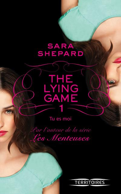 Emprunter The Lying Game Tome 1 : Tu es moi livre