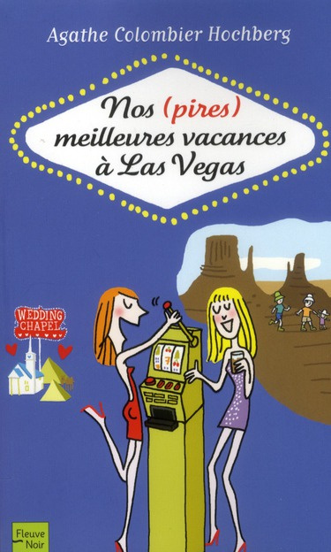Emprunter Nos (pires) meilleures vacances à Las Vegas livre