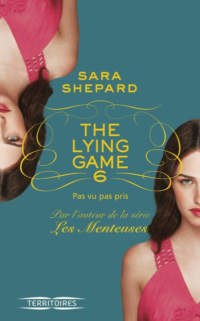Emprunter The Lying Game Tome 6 : Pas vu, pas pris livre