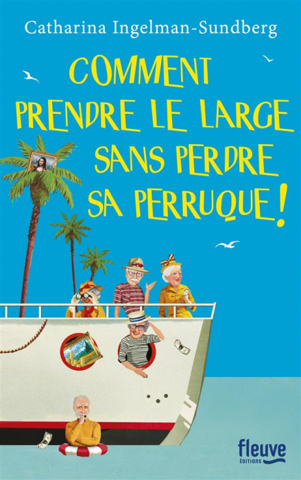Emprunter Comment prendre le large sans perdre sa perruque ! livre