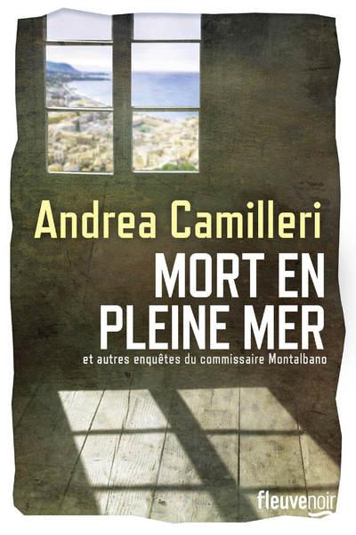 Emprunter Mort en pleine mer. Et autres enquêtes du commissaire Montalbano livre