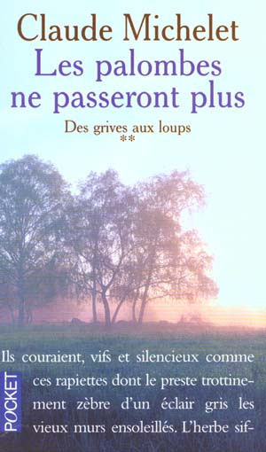 Emprunter Des grives aux loups tome 2 : Les palombes ne passeront plus livre