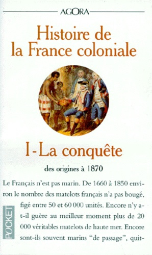 Emprunter HISTOIRE DE LA FRANCE COLONIALE. Tome 1, La conquête (des origines à 1870) livre
