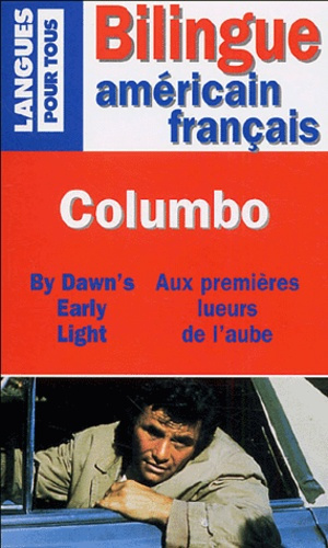 Emprunter Columbo. By Dawn's Early Light : Aux premières lueurs de l'aube livre