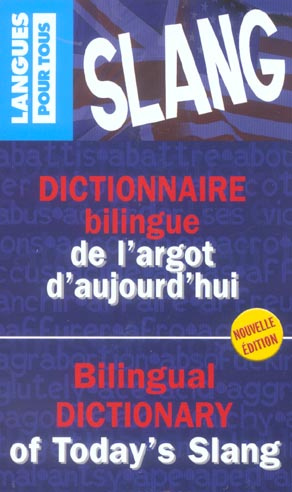 Emprunter Dictionnaire bilingue de l'argot d'aujourd'hui. Edition bilingue français-anglais livre