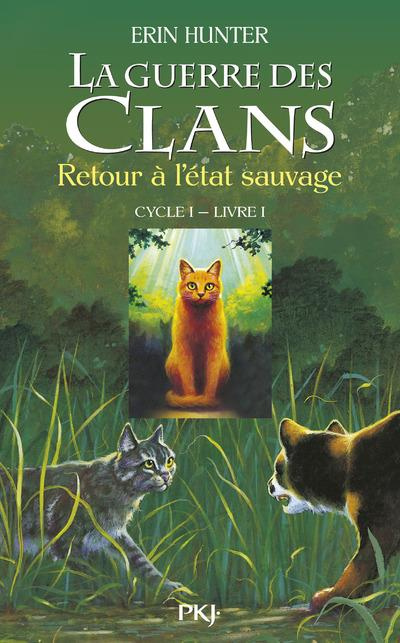 Emprunter La Guerre des Clans (Cycle 1) Tome 1 : Retour à l'état sauvage livre