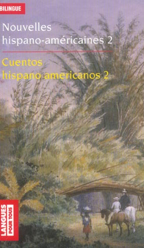 Emprunter Nouvelles hispano-américaines : Cuentos hispanoamericanos. Volume 2, Rêves et réalités : Sueños y re livre