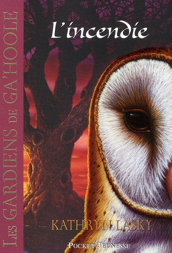 Emprunter Les Gardiens de Ga'Hoole Tome 6 : L'incendie livre