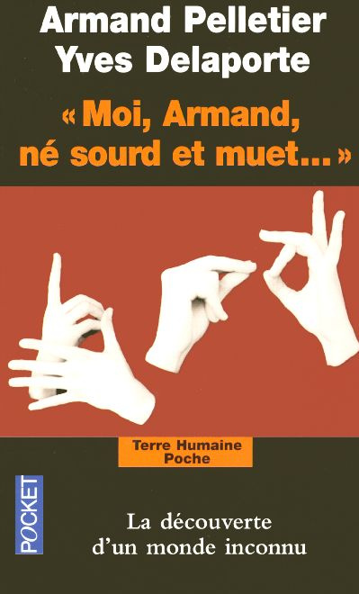 Emprunter Moi, Armand, né sourd et muet... Au nom de la science, la langue des signes sacrifiée livre