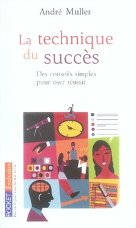 Emprunter La technique du succès. Nouvelle édition du manuel pratique d'organisation de soi-même livre