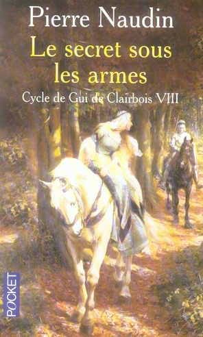 Emprunter Cycle de Gui de Clairbois Tome 8 : Le secret sous les armes livre