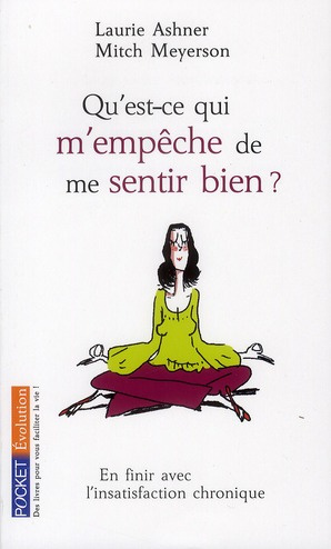 Emprunter Qu'est-ce qui m'empêche de me sentir bien ? Pour en finir avec l'insatisfaction chronique livre