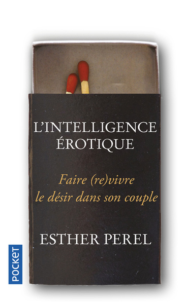 Emprunter L'intelligence érotique. Faire vivre le désir dans le couple livre