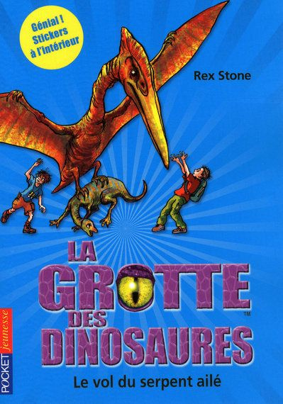 Emprunter La grotte des dinosaures Tome 4 : Le vol du serpent ailé livre