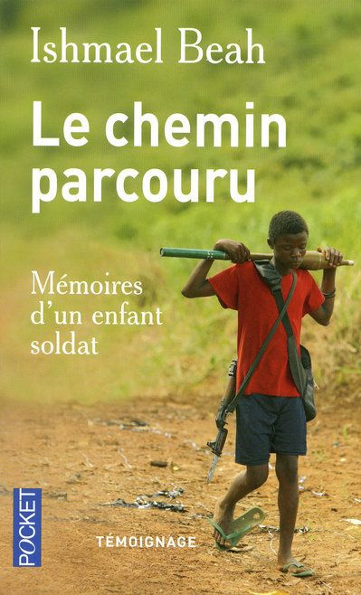 Emprunter Le chemin parcouru. Mémoires d'un enfant soldat livre
