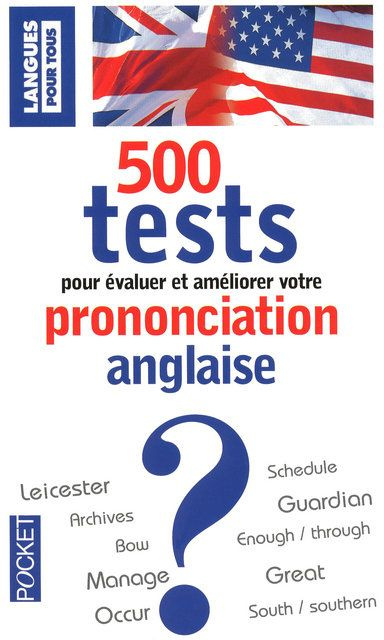 Emprunter 500 tests de prononciation anglais GB/US. Pour s'évaluer et progresser livre