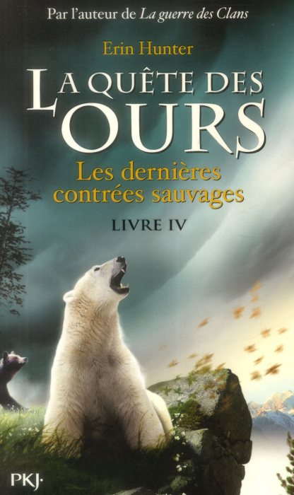 Emprunter La quête des ours, cycle 1 Tome 4 : Les dernières contrées sauvages livre