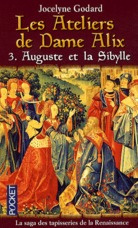 Emprunter Les Ateliers de Dame Alix Tome 3 : Auguste et la Sibylle livre
