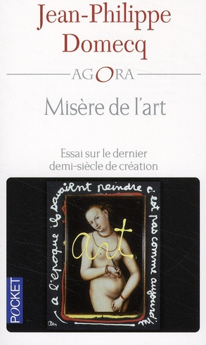 Emprunter Misère de l'art. Essai sur le dernier demi-siècle de création livre
