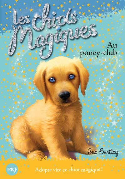 Emprunter Les chiots magiques Tome 1 : Au poney-club livre