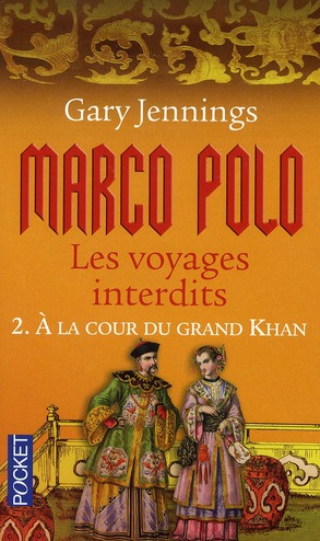 Emprunter Marco Polo, les voyages interdits Tome 2 : A la corur du grand Khan livre