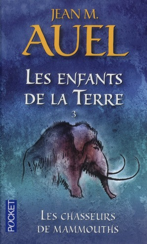 Emprunter Les Enfants de la Terre Tome 3 : Les chasseurs de mammouths livre