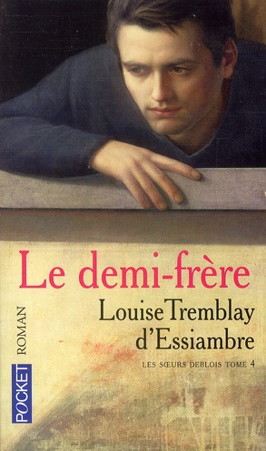 Emprunter Les soeurs Deblois Tome 4 : Le demi-frère livre