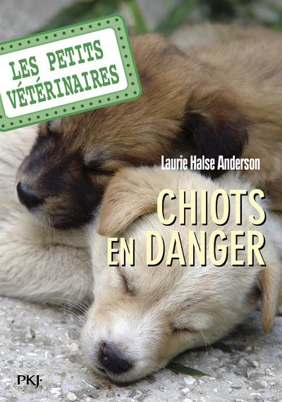 Emprunter Les Petits Vétérinaires Tome 1 : Chiots en danger livre
