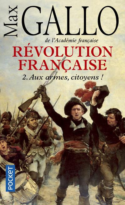 Emprunter Révolution française Tome 2 : Aux armes, citoyens ! livre