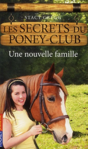 Emprunter Les secrets du poney-club Tome 2 : Une nouvelle famille livre