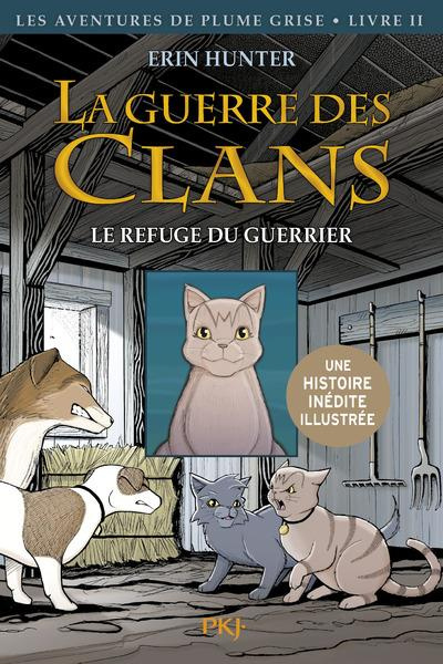 Emprunter La Guerre des clans : Les Aventures de Plume Grise Tome 2 : Le refuge du guerrier livre