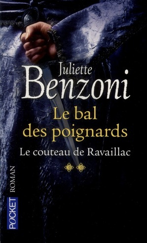 Emprunter Le bal des poignards Tome 2 : Le couteau de Ravaillac livre