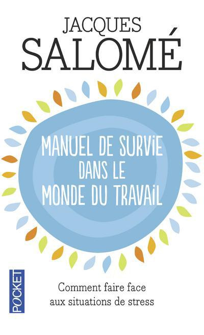 Emprunter Manuel de survie dans le monde ou comment faire face aux situations de stress livre