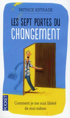 Emprunter Les sept portes du changement. Comment je me suis débarrassé de moi-même livre