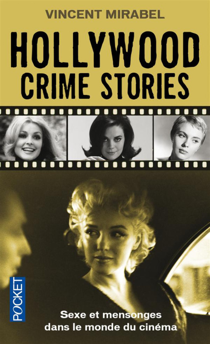 Emprunter Hollywood crime stories. sexe, mensonges et violence dans le monde du cinéma livre
