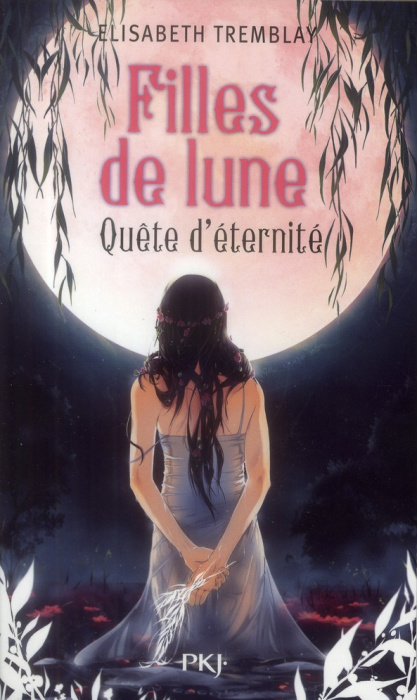 Emprunter Filles de Lune Tome 4 : Quête d'éternité livre