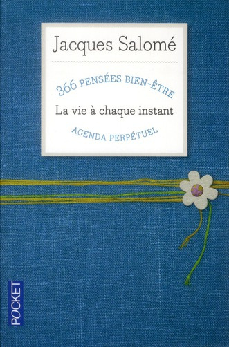 Emprunter La vie à chaque instant. 366 pensées bien-être livre
