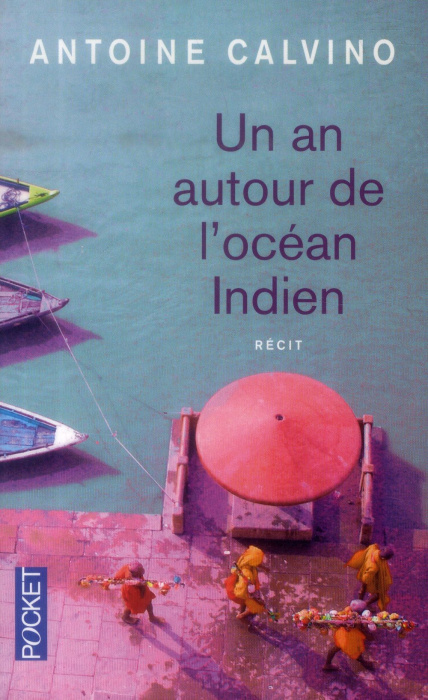 Emprunter Un an autour de l'océan Indien. Récit de voyage, Edition revue et augmentée livre