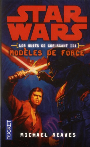 Emprunter Star Wars Les Nuits de Coruscant Tome 3 : Modèles de force livre