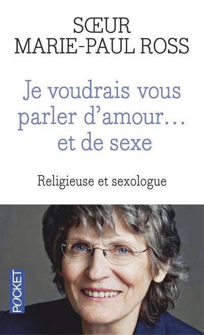 Emprunter Je voudrais vous parler d'amour... Et de sexe livre
