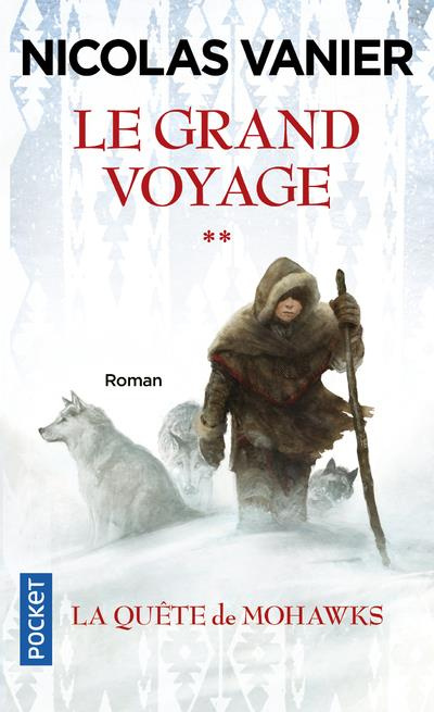 Emprunter Le grand voyage Tome 2 : La Quête de Mohawks livre